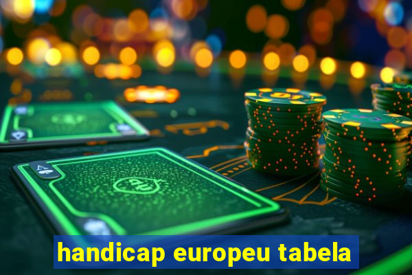 handicap europeu tabela